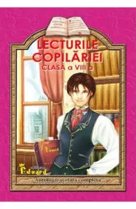 Lecturile copilariei - Clasa 8 de Lucica Buzenchi