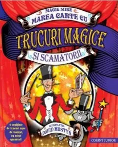 Marea carte cu trucuri magice si scamatorii de Sorin Petrescu