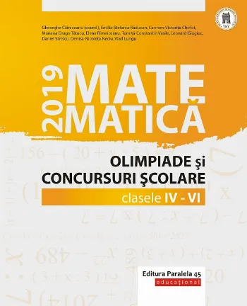 Matematică. Olimpiade şi concursuri şcolare 2019. Clasele IV-VI de Vl