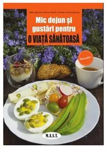 Mic dejun si gustari pentru o viata sanatoasa