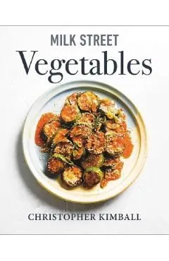 Milk Street Vegetables de Christopher Kimball