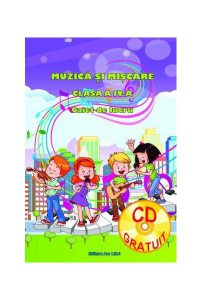 Muzică şi mişcare. Caiet de lucru. Clasa a IV-a