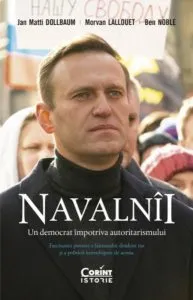 Navalnîi. Un democrat împotriva autoritarismului de Jan Matti Dollbaum