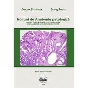 Notiuni de anatomie patologica pentru studentii Facultatii de medicina, specializarea nutritie si dietetica. Editia 2