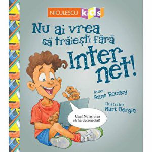 Nu ai vrea sa traiesti fara Inter Net!
