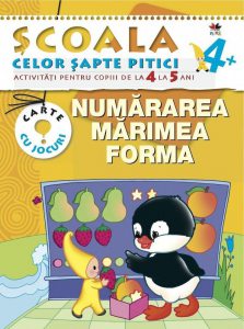Numararea, marimea, forma. Activitati pentru copiii de la 4 la 5 ani - carte cu jocuri