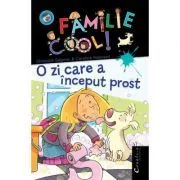 O familie cool, volumul II. O zi care a inceput prost de Caroline Hesnard