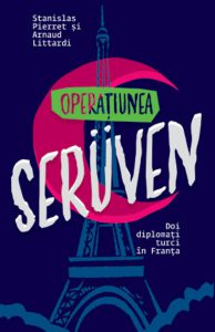 Operatiunea Seruven. Doi diplomati turci la Paris