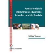 Particularitati ale marketingului educational in mediul rural din Romania de Cristina Turcanu