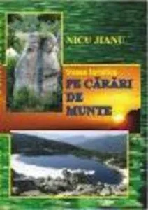 Pe carari de munte - trasee turistice de Nicu Jianu