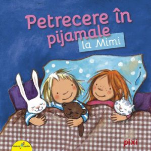 PIXI. Petrecere in pijamale la Mimi
