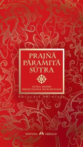 Prajna Paramita Sutra. Sutra despre perfectiunea intelepciunii