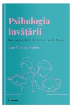 Psihologia învățării (Vol. 10) de Juan M. Rosas Santos