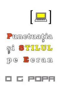 Punctuatia si stilul pe ecran de O.G. Popa