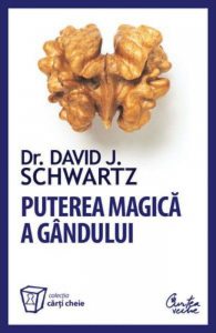 Puterea magica a gandului. Editie revizuita