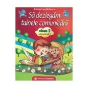 Sa Dezlegam Tainele Comunicarii Clasa I, Semestrul I pentru manualul editurii Art- (Carmen Iordachescu) de Carmen Iordachescu