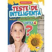 Teste de inteligenta. Descopera cat de inteligent este copilul tau! Cartea 4