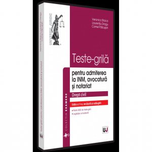 Teste-grila pentru admiterea la INM, avocatura si notariat 2021