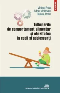 Tulburarile de comportament alimentar si obezitatea la copii si adolescenti de Raluca Anton