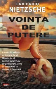 Vointa de putere de Friedrich Nietzsche