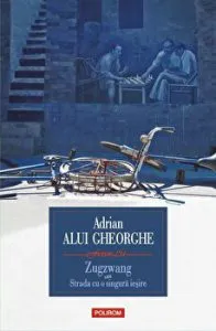 Zugzwang. Strada cu o singura iesire de Adrian Alui Gheorghe