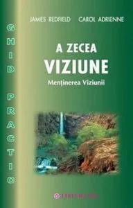 A Zecea Viziune - ghid practic de James Redfield