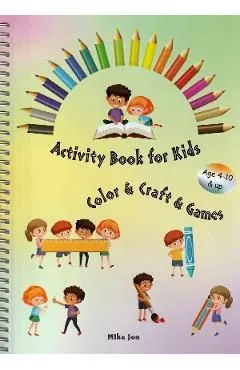 Activity book for kids. Color, craft, games de Mika Jon