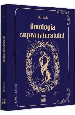 Antologia supranaturalului de Silviu Leahu