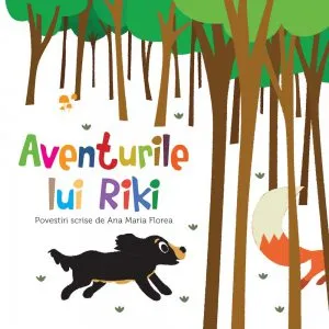 Aventurile lui Riki de Ana Maria Florea