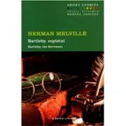 Bartleby, copistul. Short Stories. Volumul 4 de Herman Melville