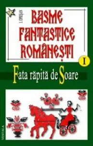 Basme fantastice romanesti Vol. I-III de Ionel Oprisan