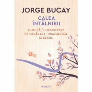 Calea intalnirii de Jorge Bucay