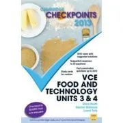 Cambridge Checkpoints VCE Food and Technology Units 3 and 4 2013 de Glenis Heath