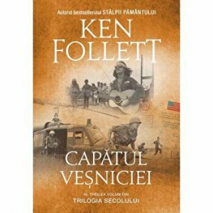Capatul vesniciei. Al treilea volum din Trilogia secolului