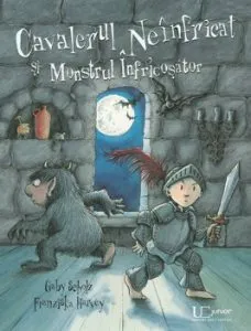 Cavalerul Neinfricat si Monstrul Infricosator de Gaby Grosser