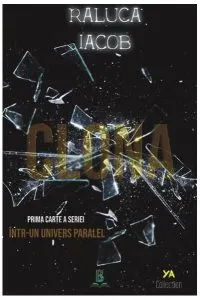 Clona (Vol.1) Seria Într-un univers paralel