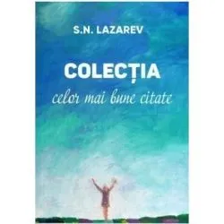 Colectia celor mai bune citate de Serghei Nikolaevici Lazarev