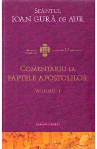 Comentariu la Faptele Apostolilor vol.1
