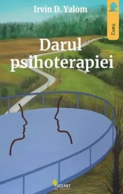 Darul psihoterapiei de Irvin D. Yalom