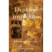 Destine impletite de Marilena Serban