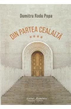 Din partea cealalata Vol.4 de Dumitru Radu Popa