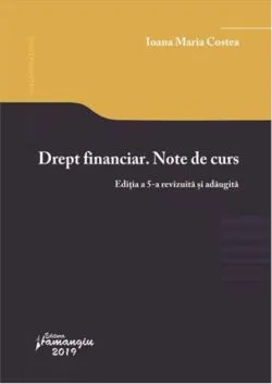 Drept financiar. Note de curs de Ioana Maria Costea