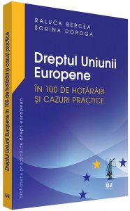 Dreptul Uniunii Europene in 100 de hotarari si cazuri practice