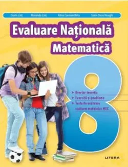 Evaluare nationala. Matematica. Clasa a VIII-a de Alina Carmen Birta