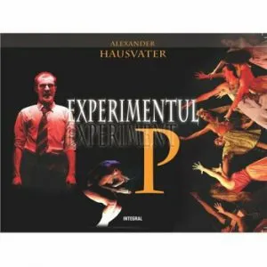 Experimentul P de Alexander Hausvater