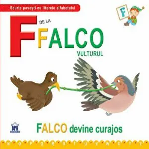 F de la Falco vulturul. Falco devine curajos de Emanuela Carletti