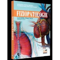 Fiziopatologie. Lucrari practice. Partea a II-a de Nemes Roxana Maria