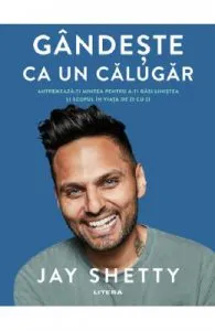 Gandeste ca un calugar de Jay Shetty