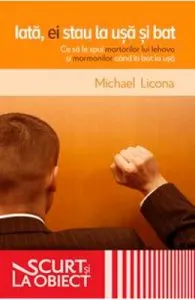 Iata, ei stau la usa si bat de Michael Licona
