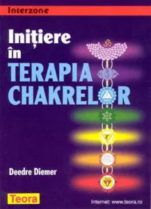 Initiere in terapia chakrelor de Deedre Diemer